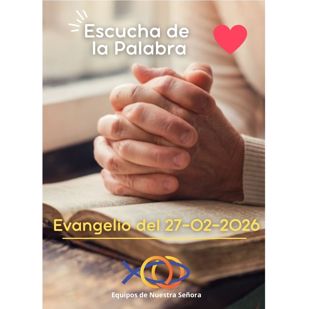 La Escucha de la Palabra comentada por equipistas al estilo de los ENS